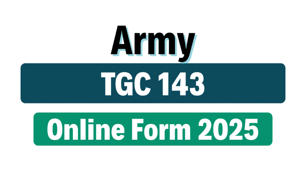 Indian Army TGC 143 Recruitment 2025