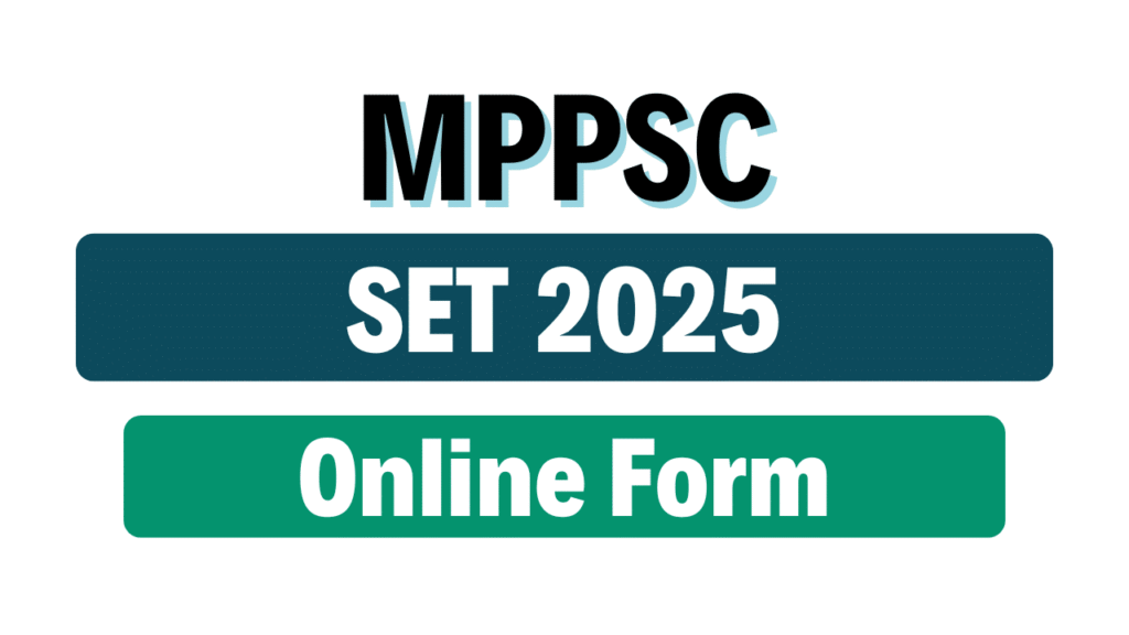 MPPSC SET 2025 Online Form